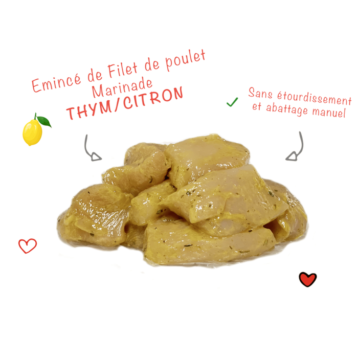 EMINCE DE FILET POULET MARINEE - THYM CITRON 1KG